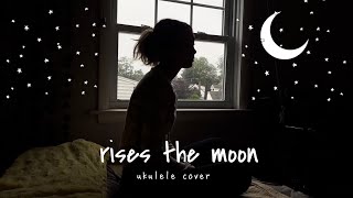 Rises the moon Liana Flores- ukulele cover!!