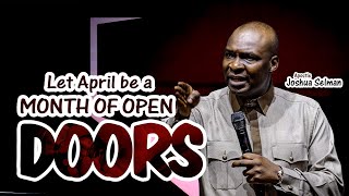 April: The Month Of Open Doors || Apostle Joshua Selman