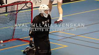 Highlights Kval till Allsvenskan Hovslätts IK - Ledberg IBF (Innebandy/Floorball)