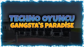 Techno Oyuncu Gangsta's Paradise 2