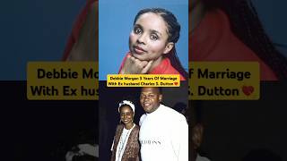 Debbie Morgan 5 Years Of Marriage With Ex husband Charles S. Dutton💘❤️#shorts