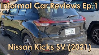 Informal Car Reviews Ep.1 - Nissan Kicks SV (2021)