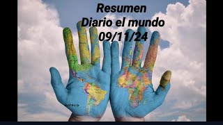 Resumen Noticias diario el mundo 09/11/24