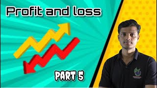 PROFIT AND LOSS | SSC | COMPETITIVE EXAMS (PART 5)