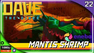 22 | LA MANTIS MARINA 🦐🌊 | DAVE THE DIVER 🤿🐟🎣🍣🧜 Gameplay Español