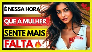 ✨DEPOIS DISSO, A MULHER COMEÇA SENTIR SUA FALTA DESESPERADAMENTE! (DICAS INFALÍVEIS)🔥✨