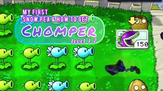 My First Snow Pea & How To Get Chomper | Plant vs. Zombie | level 1.7