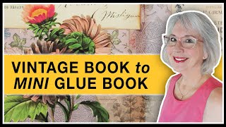 VINTAGE BOOK TO MINI GLUE BOOK | Making a Glue Book from AN OLD BOOK COVER