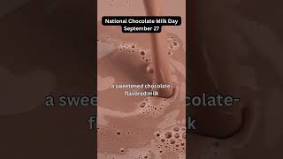 NATIONAL CHOCOLATE MILK DAY-September 27😊😄🤩#daily #chocolatemilk #september27