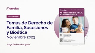 Temas de Derecho de Familia, Sucesiones y Bioética - Noviembre 2023: contenido de esta edición