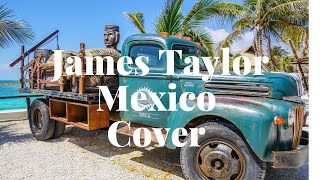 Mexico, James Taylor, 70's Folk Music Song, Jenny Daniels Covers Best James Taylor Songs