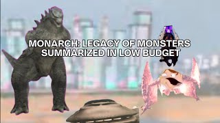 MONARCH: LEGACY OF MONSTERS SUMMARIZED IN LOW BUDGET || KAIJU UNIVERSE