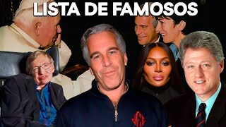 LISTA DE FAMOSOS EN DOCUMENTOS DE JEFFREY EPSTEIN