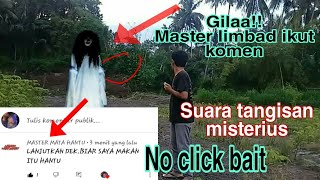 NIAT MUKBANG MALAH KETEMU SUARA TANGISAN MISTERIUS