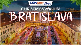 Bratislava Christmas Vibes : Travel Guide to Bratislava's Magical Christmas Markets | Low Cost Vibes