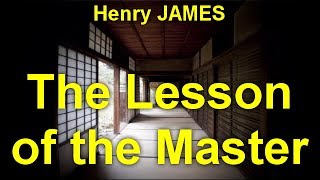 The Lesson of the Master  by Henry JAMES (1843 - 1916)   by General Fiction Audiobooks