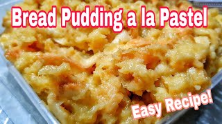 How to make Bread Pudding A la Pastel | Easy recipe for Beginners | Budget Friendly