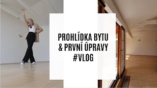 PROHLÍDKA BYTU & PRVNÍ ÚPRAVY #VLOG