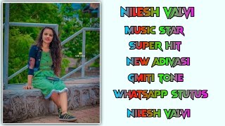 💕💞 आदिवासी स्टेटस  New Adivasi  Status Video || New Gamit Status ||  Nilesh valvil