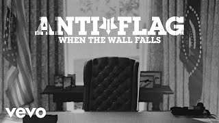 Anti-Flag - When The Wall Falls