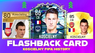 FIFA 21 | LAURENT KOSCIELNY FLASHBACK CARD & FIFA HISTORY ⏰🔥 FIFA 11 - FIFA 21