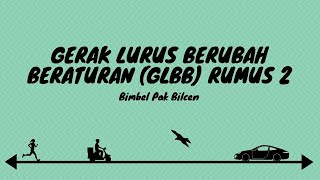 Gerak Lurus Berubah Beraturan (GLBB) Rumus 2: Konsep dan Pembuktian Rumus