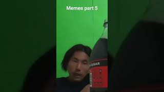 memes part 5