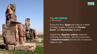 Ancient Egypt went through many periods of growth, and cultural development