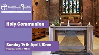 Sunday 14th April 2024 | Service of Holy Communion  | Easter 3