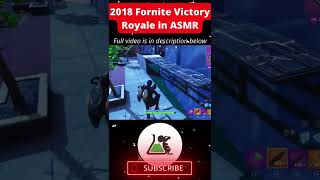 Victory Royale from 2018 Fortnite 🤩🥳 in ASMR