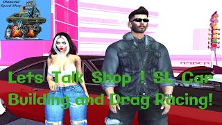 Second Life - Diamond Speed Shop - Let's Talk Shop! Car building & Circuit Racing - (1) Car Giveaway