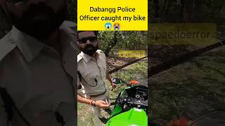 why dabangg police officer caught me? 😭😱😡 #shorts #viral #caughtbypolice #policecaught #speedoerror