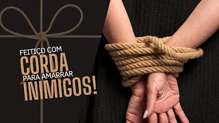 Feitiço com corda para amarrar inimigos!