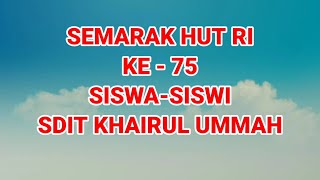 "Dzakwan Prawira. A" Semarak HUT RI KE-75 SDIT Khairul Ummah (Lomba Menyanyikan Lagu Nasional)