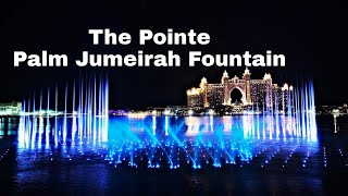 The Pointe || Palm Jumeirah Fountain ||Amazing View