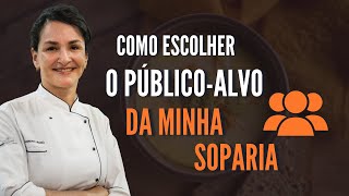 Como escolher o público alvo da minha soparia?