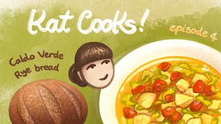 Kat Cooks episode 4 - Caldo verde and rye bread!