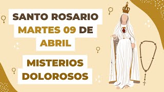 🙏✝️ Santo Rosario (COMPLETO) de hoy Martes 9 de abril del 2024 - Misterios Dolorosos 🌷