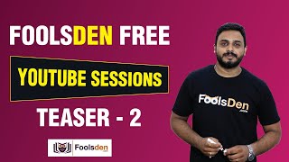 FOOLSDEN FREE YOUTUBE SESSIONS TEASER - 2 || Shreyas Sir