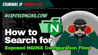 Criminal IP Search 101- How to Find Exposed NGINX Configuration File