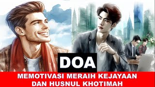 DOA MERAIH KEJAYAAN DAN HUSNUL KHOTIMAH