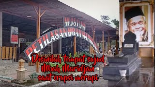 Disinilah tempat sujud Mbah Maridjan saat Merapi erupsi