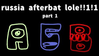 russia afterbat lole: part 1 | (A-E)