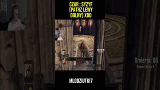 CZAR : SYZYF (PATRZ LEWY DOLNY) XDD #MLODZIUTKI7