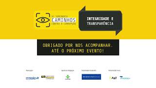 9º Seminário Caminhos Contra a Corrupção: Integridade e Transparência [DIA 2]