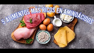 5 ALIMENTOS RICOS en AMINOÁCIDOS