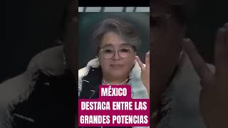 MÉXICO SUPERA A GRANDES POTENCIAS @elpumapolitico