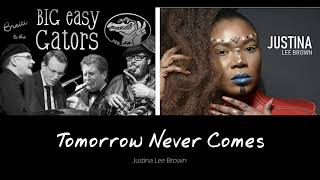 Tomorrow Never Comes (written by Justina Lee Brown, Nic Niedermann)