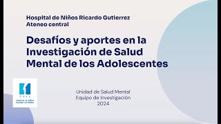 Ateneo 3/10/2024 - Desafíos y aportes en la investigación de la salud mental de los adolescentes