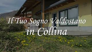 Il tuo sogno Valodostano in Collina